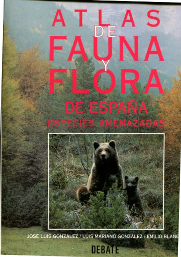 ATLAS DE FAUNA Y FLORA DE ESPAÑA. ESPECIES AMENAZADAS.