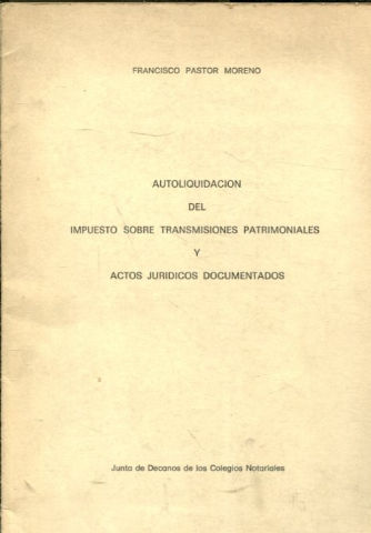 AUTLIQUIDACION DEL IMPUESTO SOBRE TRANSMISIONES PATRIMONIALES Y ACTOS JURIDICOS DOCUMENTADOS.
