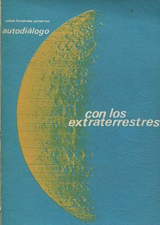 AUTODIALOGO CON LOS EXTRATERRESTRES.