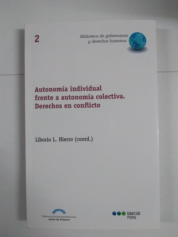 Autonomía individual frente a autonomía colectiva. Derechos en conflicto,