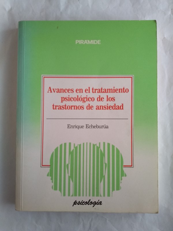 Avances en el tratamiento psicologico de los trastornos de ansiedad