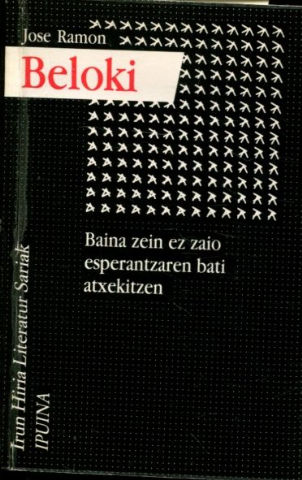BAINA ZEIN EZ ZAIO ESPERANTZAREN BATI ATXEKITZEN.