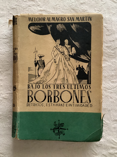 Bajo los tres últimos borbones