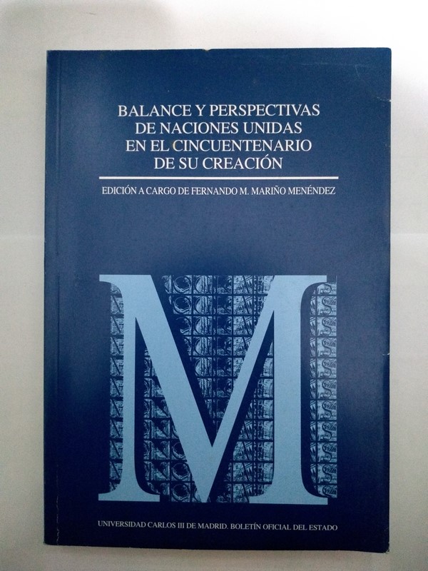 Balance y Perspectivas de Naciones Unidas en el Cincuentenario de su creación