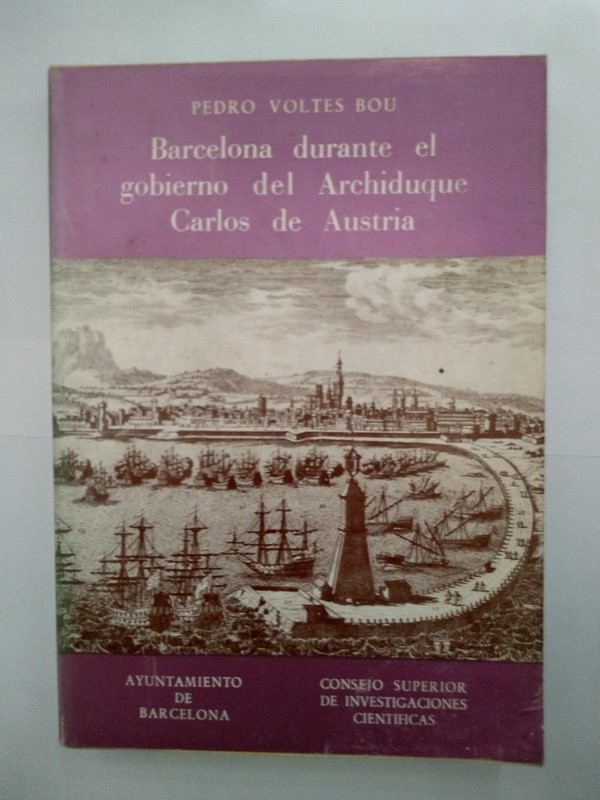 Barcelona durante el gobierno del Archiduque Carlos de Austria,