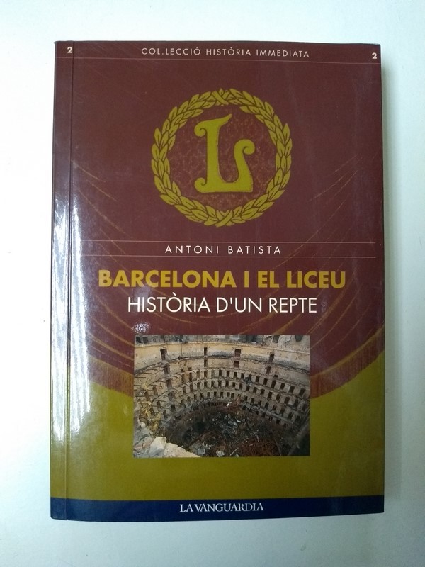 Barcelona i El Liceu. Historia d' un repte