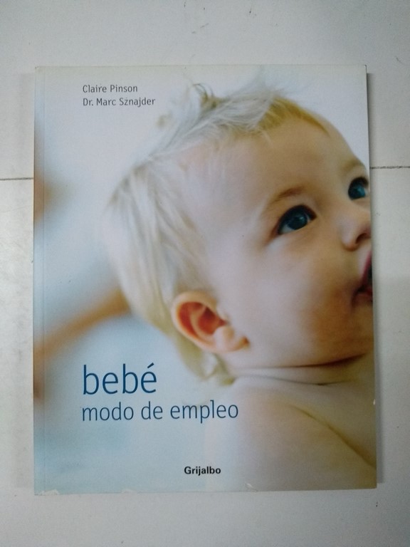 Bebé: modo de empleo