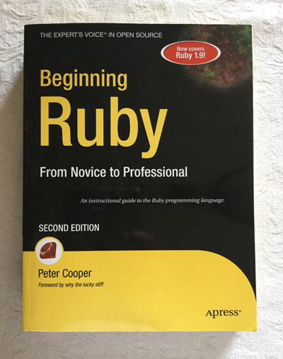 Beginning Ruby. From Novice to Professional