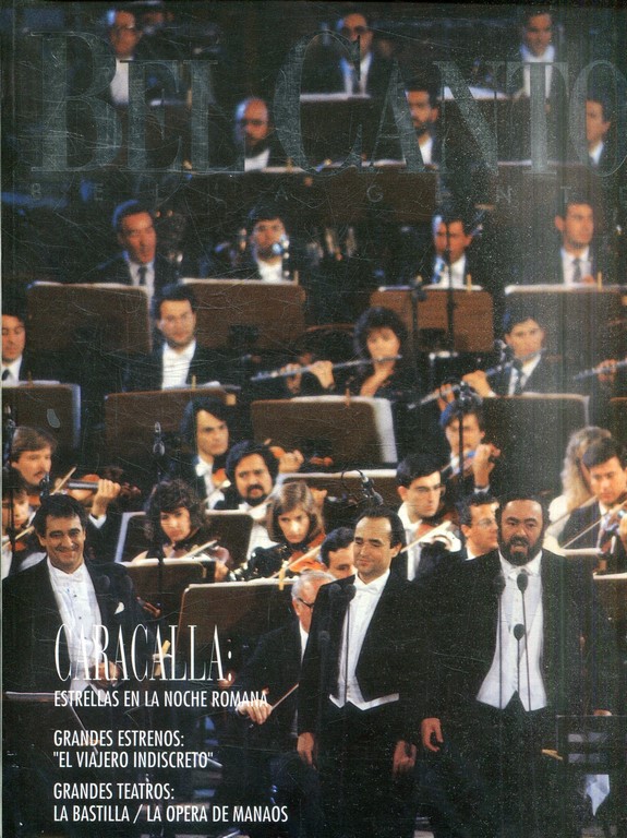 BEL CANTO  BELLA GENTE. AÑO I-NUM-3. CARACALLA: ESTRELLAS EN LA NOCHE ROMANA. GRANDES ESTRENOS: "EL VIAJERO INDISCRETO". GRANDES TEATROS: LA BASTILLA/ LA OPERA DE MANAOS.
