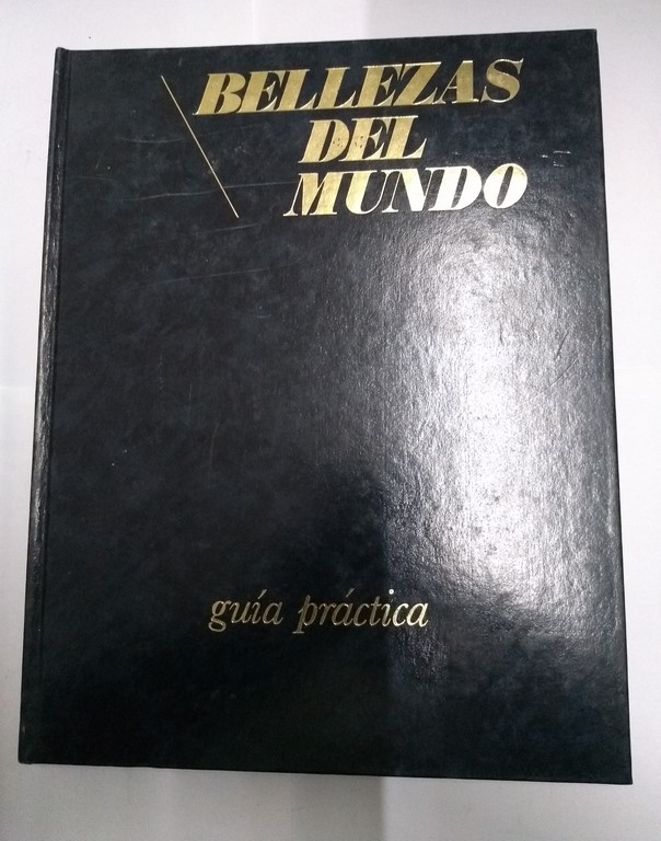 Bellezas del Mundo. Guía práctica
