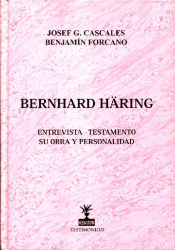 BERNHARD HÄRING. ENTREVISTA,TESTAMENTO, SU OBRA Y PERSONALIDAD.