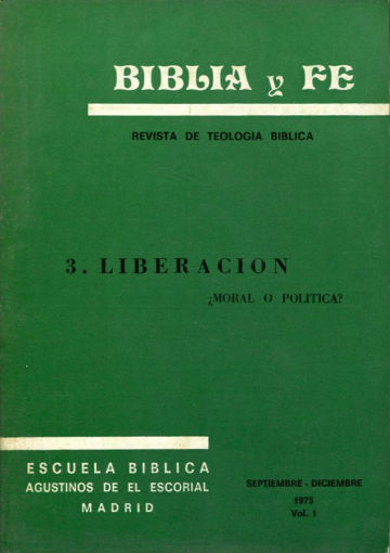 BIBLIA Y FE, REVISTA DE TEOLOGIA BIBLICA. Nº 3. LIBERACION: ¿MORAL O POLITICA?