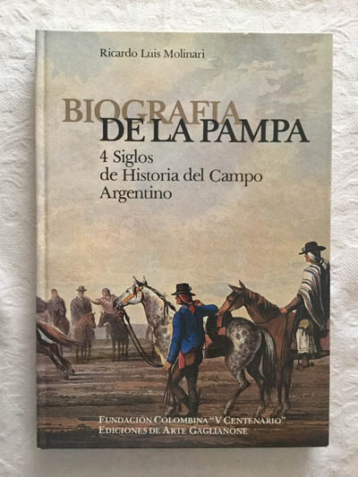 Biografía de la Pampa. 4 siglos de historia del campo argentino