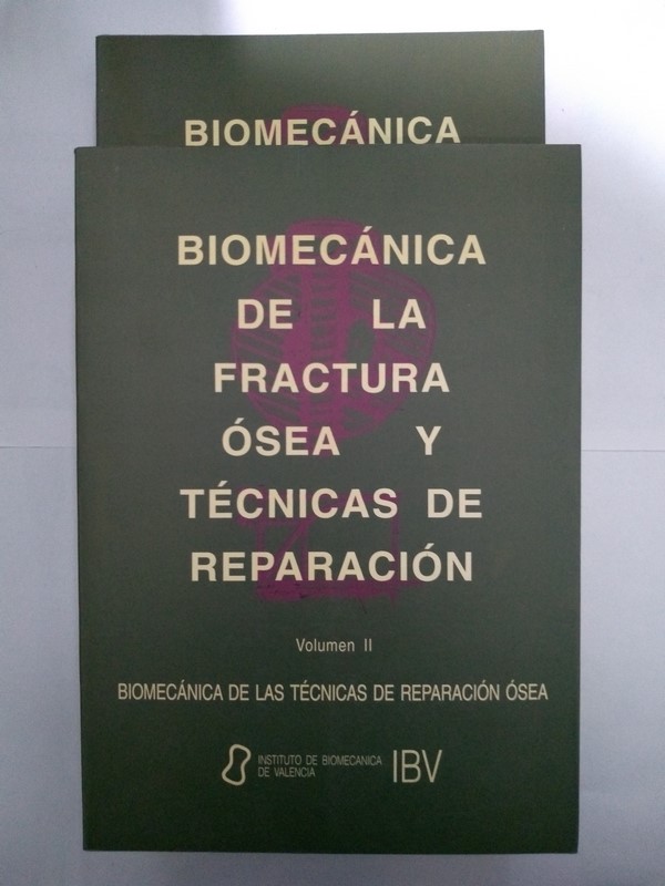 Biomecánica de la fractura ósea y técnicas de reparación, 2 tomos