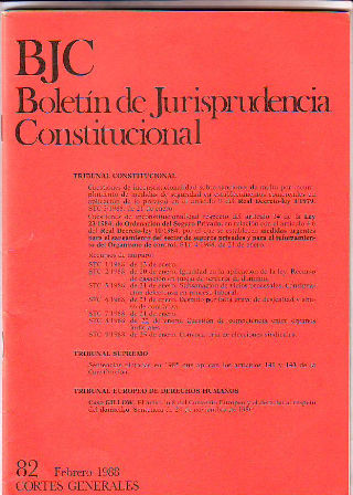 BJC. BOLETIN DE JURISPRUDENCIA CONSTITUCIONAL. Nº. 82.
