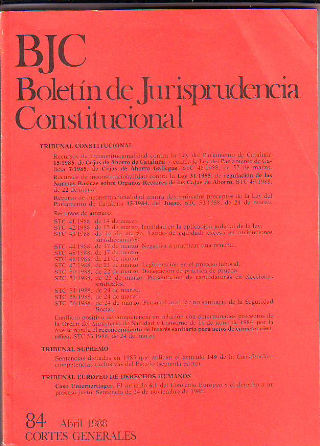 BJC. BOLETIN DE JURISPRUDENCIA CONSTITUCIONAL. Nº. 84.