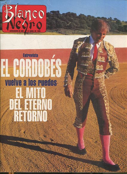 BLANCO Y NEGRO SEMANARIO DE ABC 23 DE ABRIL DE 1995. ENTREVISTA EL CORDOBES.