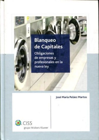 BLANQUEO DE CAPITALES. OBLIGACIONES DE EMPRESAS Y PROFESIONALES ANTE LA LEY.