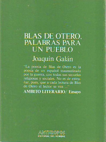BLAS DE OTERO, PALABRAS PARA UN PUEBLO (TRES VIAS DE UN CONOCIMIENTO).