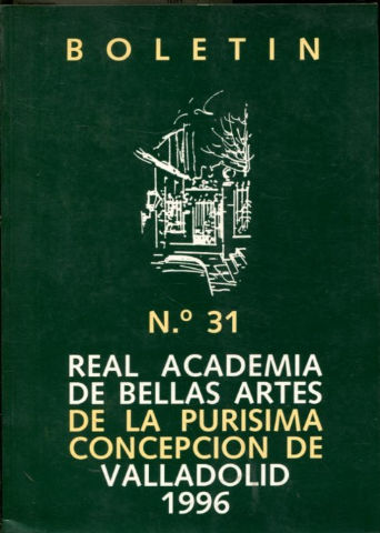 BOLETIN DE LA REAL ACADEMIA DE BELLAS ARTES DE LA PURISIMA CONCEPCION DE VALLADOLID Nº 31.