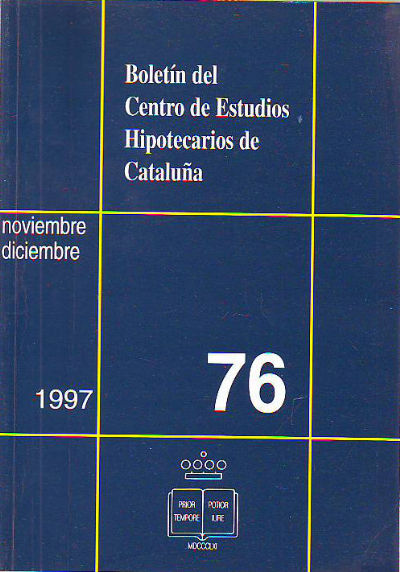 BOLETIN DEL CENTRO DE ESTUDIOS REGISTRALES DE CATALUÑA. NUM 76. NOVIEMBRE-DICIEMBRE 1997.