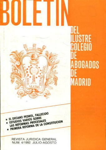 BOLETIN DEL ILUSTRE COLEGIO DE ABOGADOS DE MADRID. NUM. 4/1992: EL DECANO PEDROL, FALLECIDO. ESTUDIOS VARIOS SOBRE LAS REFORMAS PROCESALES.
