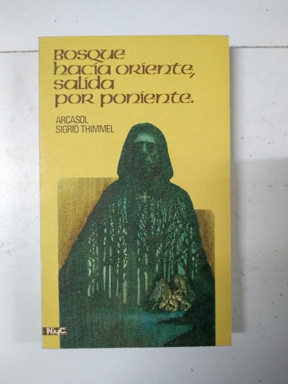 Bosque hacía oriente, salida por poniente