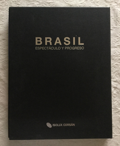 Brasil, espectáculo y progreso