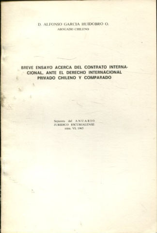 BREVE ENSAYO ACERCA DEL CONTRATO INTERNACIONAL, ANTE EL DERECHO INTERNACIONAL PRIVADO CHILENO Y COMPARADO.