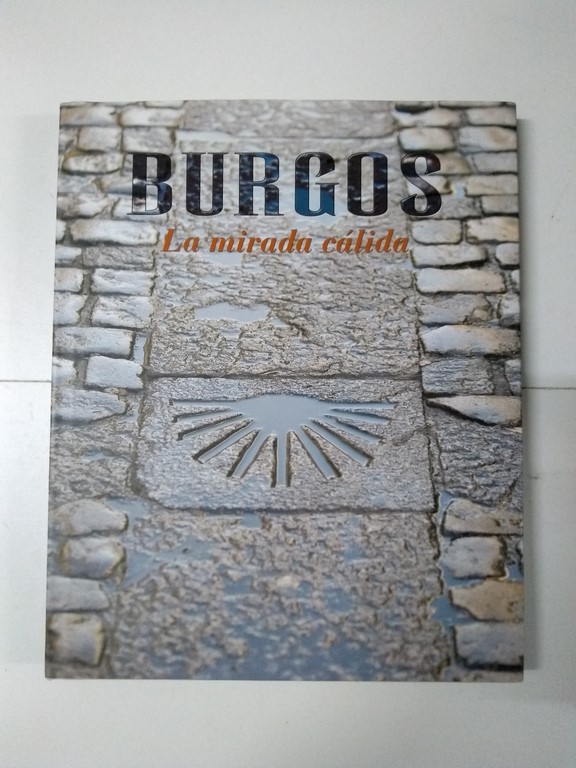 Burgos. La mirada cálida