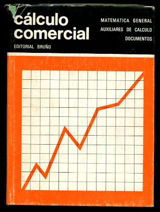 CALCULO COMERCIAL. MATEMATICA GENERAL. AUXILIARES DE CALCULO. DOCUMENTOS.