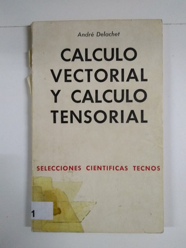 Calculo vectorial y calculo tensorial