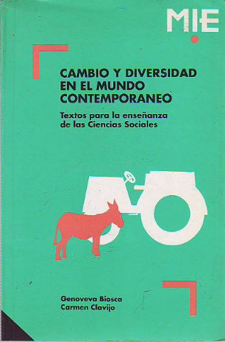 CAMBIO Y DIVERSIDAD EN EL MUNDO CONTEMPORANEO. TEXTOS PARA LA ENSEÑANZA DE LAS CIENCIAS SOCIALES.