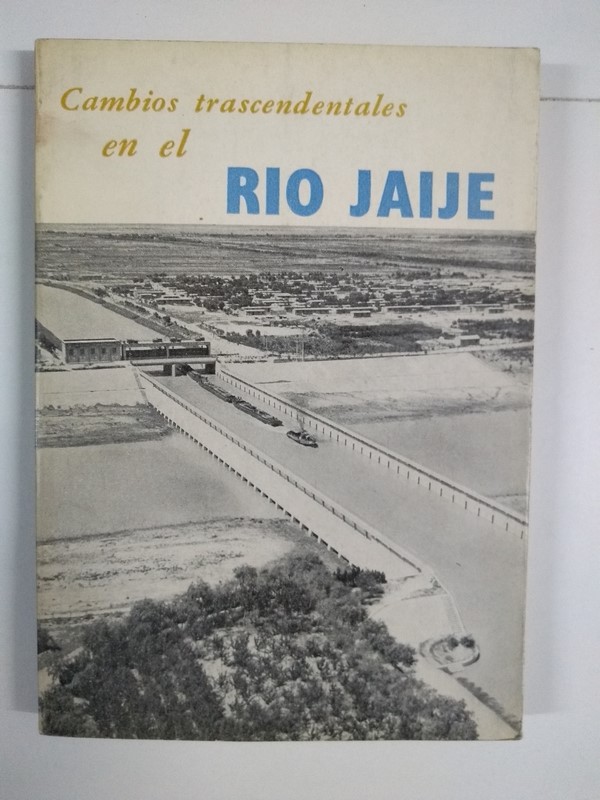 Cambios transcendentales en el rio Jaije
