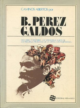 CAMINOS ABIERTOS POR B. PEREZ GALDOS.