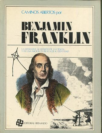 CAMINOS ABIERTOS POR BENJAMIN FRANKLIN.