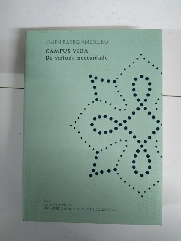 Campus Vida: Da virtude necesidade