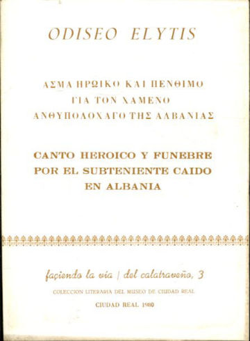 CANTO HEROICO Y FÚNEBRE POR EL SUBTENIENTE CAÍDO EN ALBANIA.