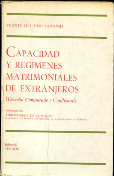 CAPACIDAD Y REGIMENES MATRIMONIALES DE EXTRANJEROS. (DERECHO COMPARADO Y CONFLICTUAL).