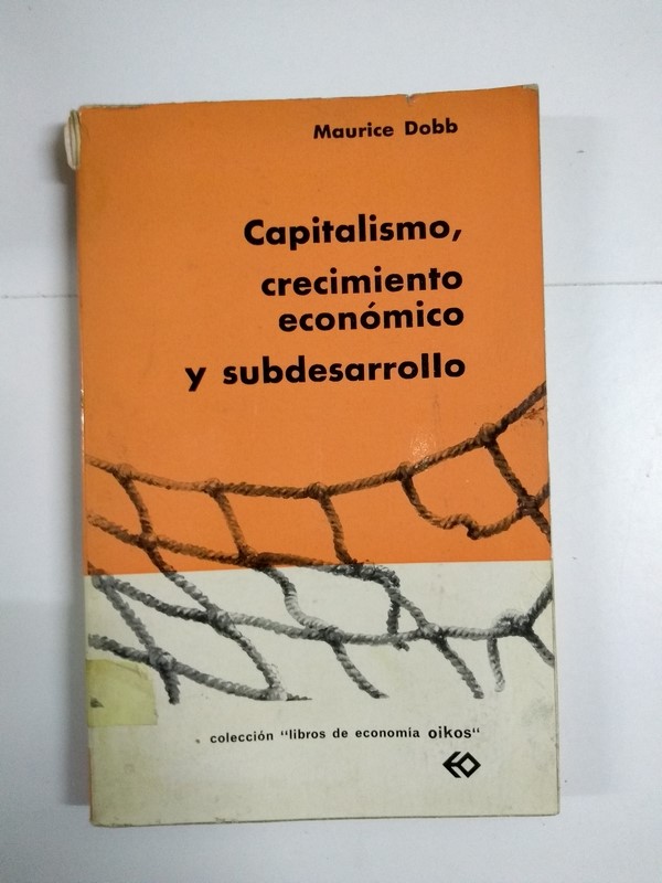 Capitalismo, crecimiento económico y subdesarrollo