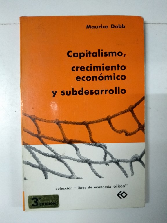 Capitalismo, crecimiento económico y subdesarrollo