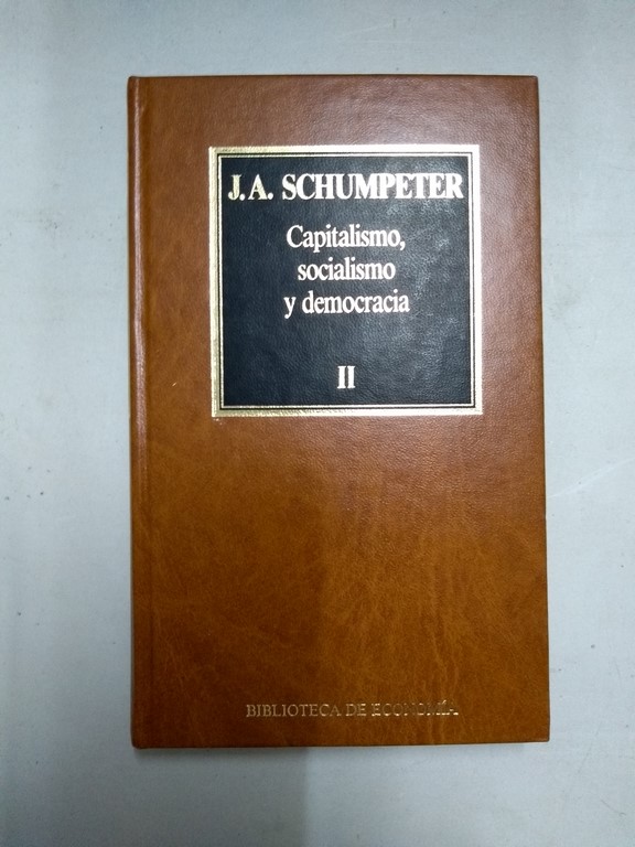 Capitalismo, socialismo y democracia, II