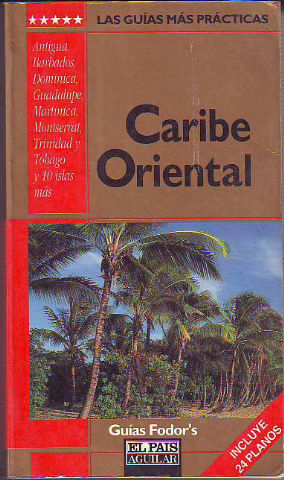 CARIBE ORIENTAL (LAS GUIAS MAS PRACTICAS).