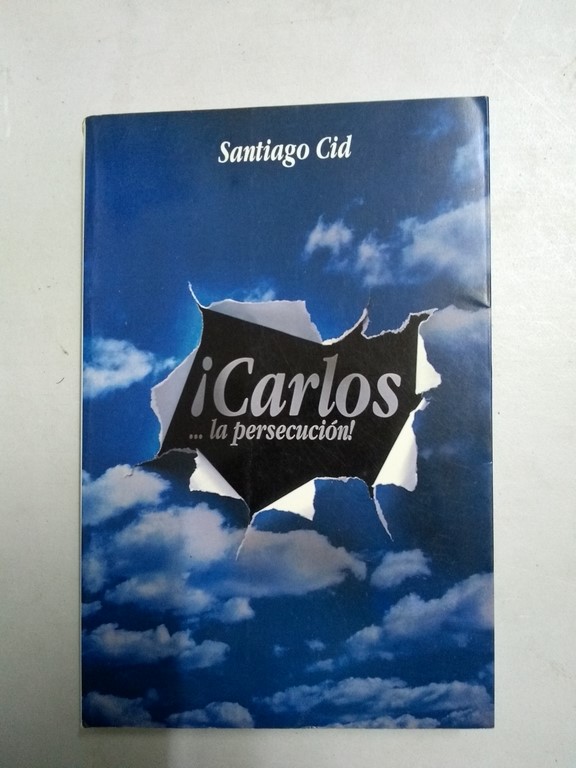 ¡Carlos … la persecución
