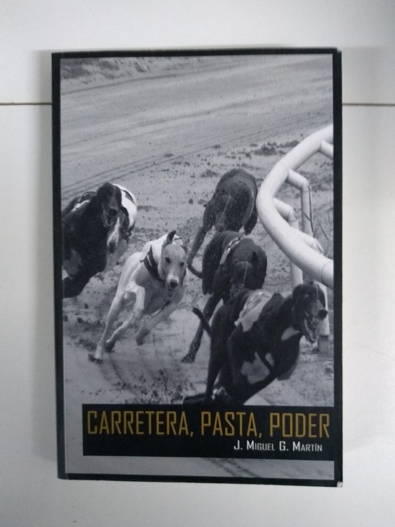 Carretera, pasta, poder