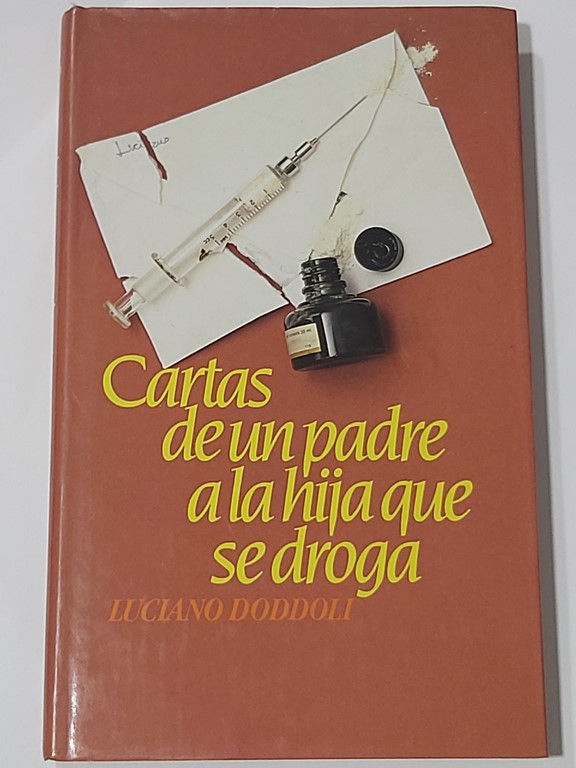 Cartas de un padre a la hija que se droga