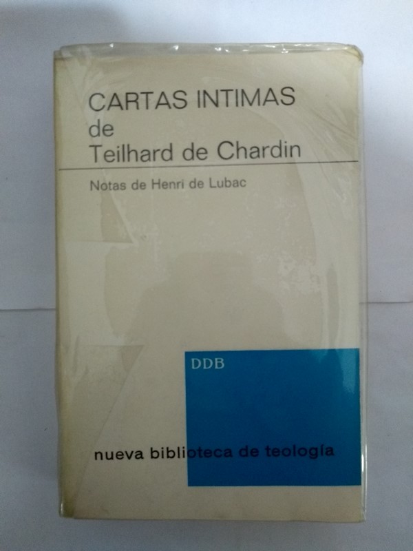 Cartas intimas a Augusto Valensin, Bruno de Solages y Henri de Lubac