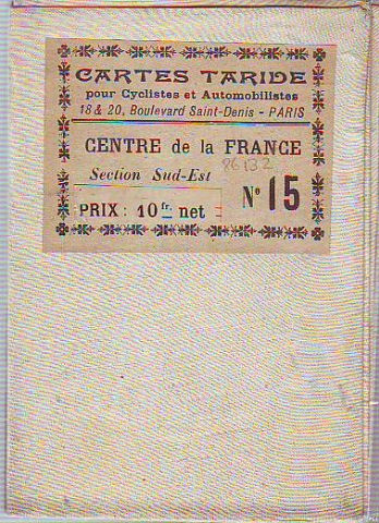 CARTES TARIDES POUR CYCLISTES ET AUTOMOBILISTES, Nº 15. CENTRE DE LA FRANCE SECTION SUD-EST.