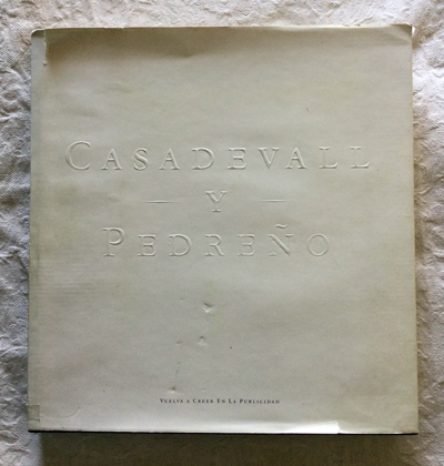Casadevall y Pedreño. Vuelva a creer en la publicidad.