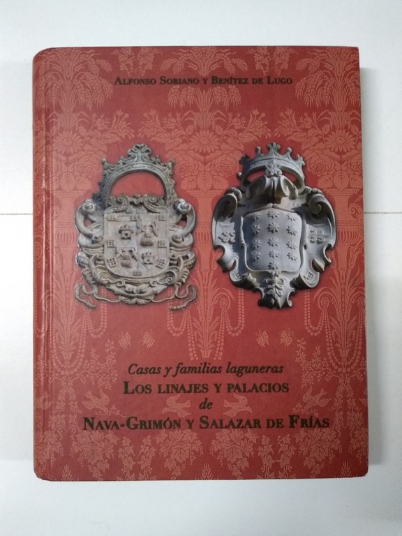Casas y familias laguneras. Los linajes y palacios de Nava – Grimón y Salazar de Frías.